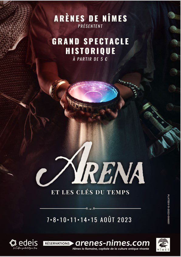 Affiche du Spectacle Arena aux arènes de Nîmes 7, 8, 10, 11 14, 15 Août 2023
